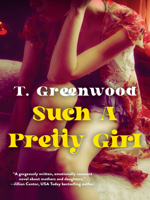 Title details for Such a Pretty Girl by T. Greenwood - Available